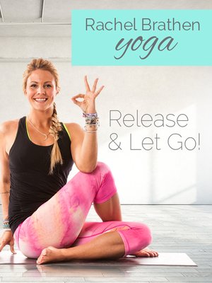cover image of Rachel Brathen Yoga: Release & Let Go!, Episode 2